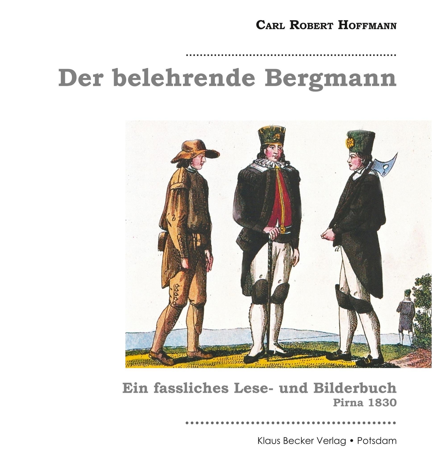 Thumbnail - Carl Robert Hoffmann | Der Belehrende Bergmann | Buch | Deutsch (2019)