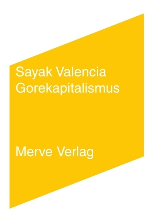 Gorekapitalismus | Sayak Valencia | Deutsch | Buch | 262 S. | 2021 |