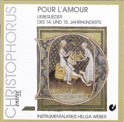 Instrumentalkreis Helga Weber - Pour L'Amour: Love Songs 14th & 15th Century