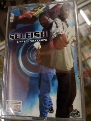 SELFISH -I.O.U. NOTHIN