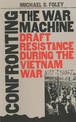 #ad Confronting the War Machine: Draft Paperback by Foley Michael Stewart Good $4.63