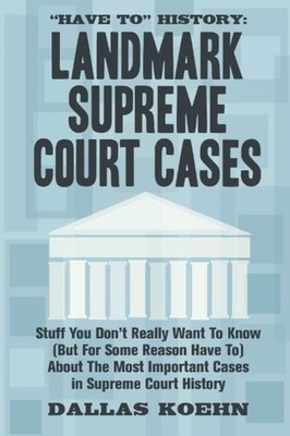 ''Have To'' History: Landmark Supreme Court Cases: Stuff You Don't Really Want...