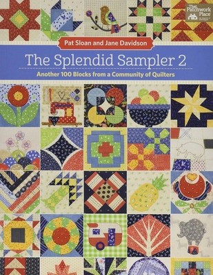 Splendid Sampler 2 (with 2 Pullout Pattern Sheets) : Another 100 Blocks from...