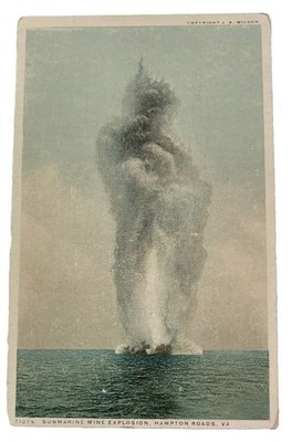 Submarine Mine Explosion View ~ Hampton Roads Virginia VA ~ Antique Postcard