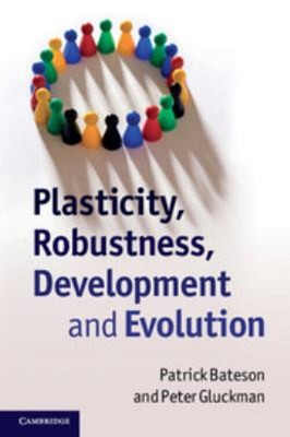 Plasticity, Robustness, Development and Evolution Paperback