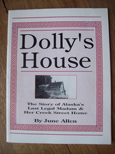 June ALLEN Dolly´s House The Story of Alaska...