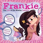 Frankie, The Case of the Missing Cupcakes by Francesca Elena Hernandez Paperback