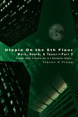 Propp - Utopia On the 6th Floor Work Death  Taxes-Part 2 - New pape - X555z