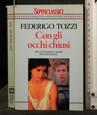 CON GLI OCCHI CHIUSI. Federigo Tozzi. Rizzoli.