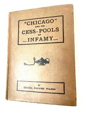 Chicago And Its Cess-pools Of Infamy By Samuel P. Wilson Hardcover