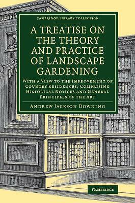 A Treatise on Theory Practice Landscape Gardening With View to Im… 9781108083294