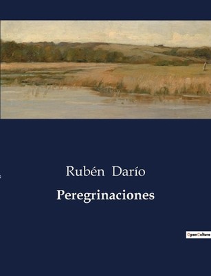 Peregrinaciones by Rub?n Dar?o Paperback Book