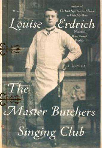 The Master Butchers Singing Club: A Novel (Erdrich, Louise) - ACCEPTABLE