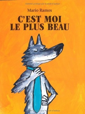 C'Est Moi Le Plus Beau (French Edition) By Mario Ramos. 97822110