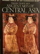 Ancient Arts of Central Asia (Tamara Talbot Rice - 1965) / Paperback 