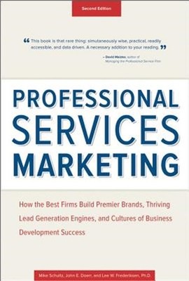 Professional Services Marketing: How the Best Firms Build Premier Brands, Thrivi