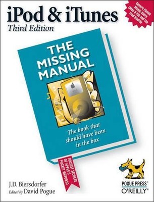 Ipod & Itunes: The Missing Manual, Biersdorfer, J. D.