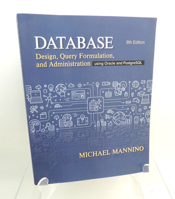 Database Design, Query... Using Oracle and PostgreSQL 8th Edition TPB Mannino
