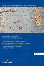 Approaches to New Trends in Research on Catalan Studies: Linguistics,