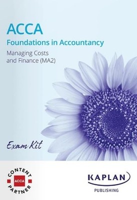 KAPLAN - MANAGING COSTS AND FINANCE - EXAM KIT - Paperback - H245z