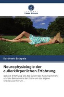 Kartheek Balapala | Neurophysiologie Der AußErköRperlichen Erfahrung | Buch