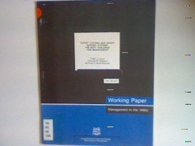 Expert systems and expert support systems: the next challenge for management Wor