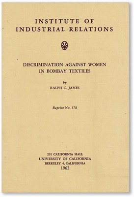 DISCRIMINATION AGAINST WOMEN IN BOMBAY TEXTILES 1962 Inst.Industrial Relations