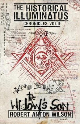 The Widow's Son: Historical Illuminatus Chronicles Volume 2 by Robert Anton Wils