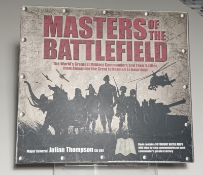 Masters of the Battlefield by Major General Julia Thompson 2007  Includes Maps