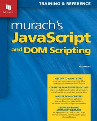 Murach's JavaScript and DOM Scripting Paperback Ray Harris