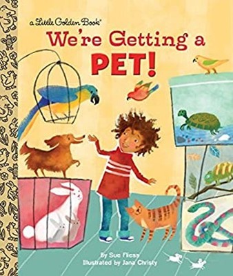 We're Getting a Pet! Picture Book Sue Fliess