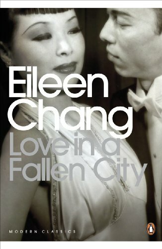 Love in a Fallen City: And Other Stories (Penguin by Chang
