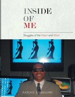 Antony J. Gregory | Inside Of Me | Taschenbuch | Englisch (2009) | Xlibris US