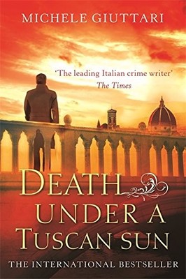 Death Under a Tuscan Sun (Michele Ferrara),Michele Giuttari