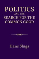 Hans Sluga | Politics And The Search For The Common Good | Taschenbuch (2014)