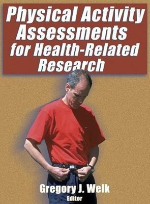 Physical Activity Assessments for Health-Related Research Gregory