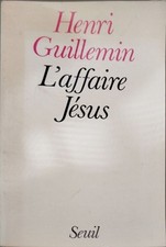 L'affaire Jésus | Henri Guillemin | Bon état