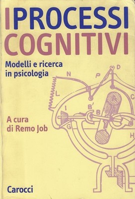 Job, Remo. Die kognitiven Prozesse. Modelle und Forschung in Psychologie