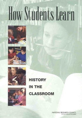 Wie Schüler lernen: Geschichte im Klassenzimmer - Ausschuss darüber, wie Menschen lernen:...