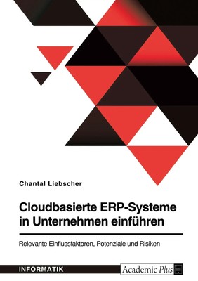 Cloudbasierte ERP-Systeme in Unternehmen einführen. Relevante...