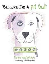 "Because I'm A Pit Bull" by Renee Washington (English) Paperback Book