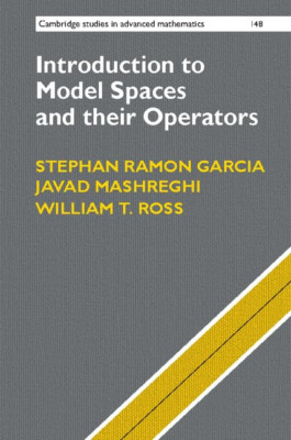 Introduction to Model Spaces and their Operators (Cambr - HardBack NEW Stephan R
