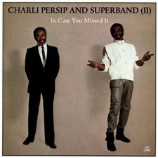 In case you missed it - CHARLI PERSIP & SUPERBAND (CD) New and Sealed