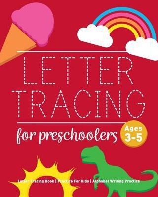 Letter Tracing Book for Preschoolers: Letter Tracing Book, Practi