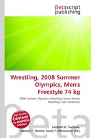 Lambert M. Surhone (U. A.) | Wrestling, 2008 Summer Olympics, Men's Freestyle...