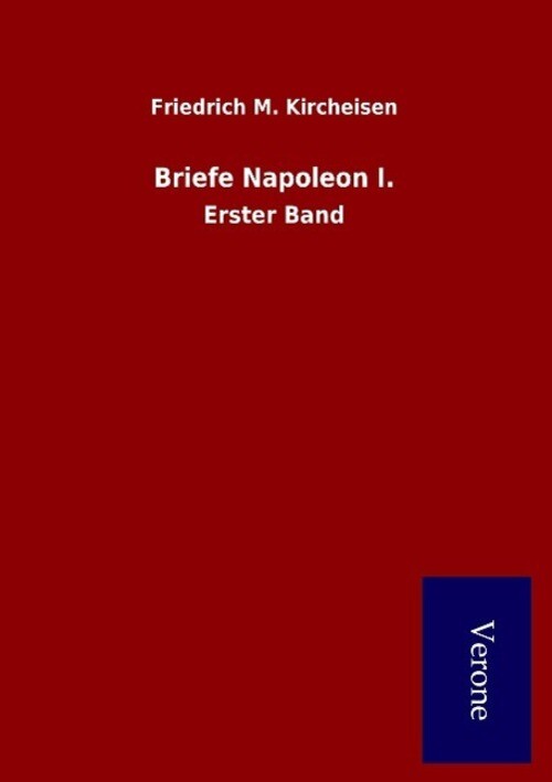 Friedrich M. Kircheisen | Briefe Napoleon I. | Taschenbuch | Deutsch