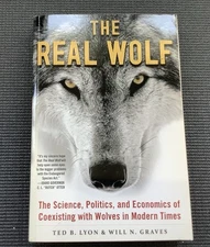 The Real Wolf: The Science, Politics, and Economics of Coexisting In Modern Time