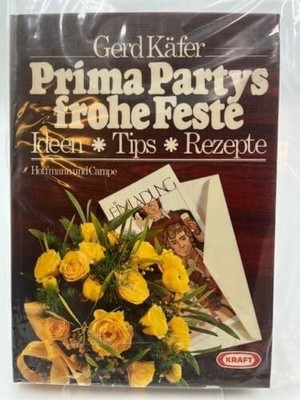 Prima Partys, frohe Feste. Ideen, Tips, Buch Hamburg : Hoffmann und Campe,