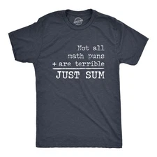 Mens Not All Math Puns Are Terrible Just Sum T Shirt Funny Nerdy Joke Graphic