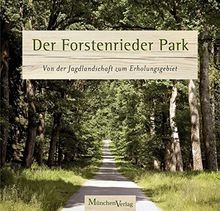 Der Forstenrieder Park: Von der Jagdlandschaft zum ... | Buch | Zustand sehr gut - Keine Angabe